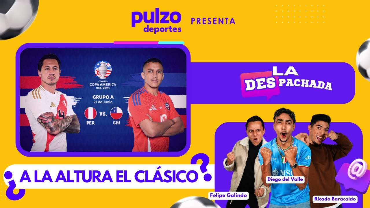 Reacci&oacute;n a cl&aacute;sico Per&uacute; vs Chile - Copa Am&eacute;rica 2024 - La Despachada con Pulzo Deportes