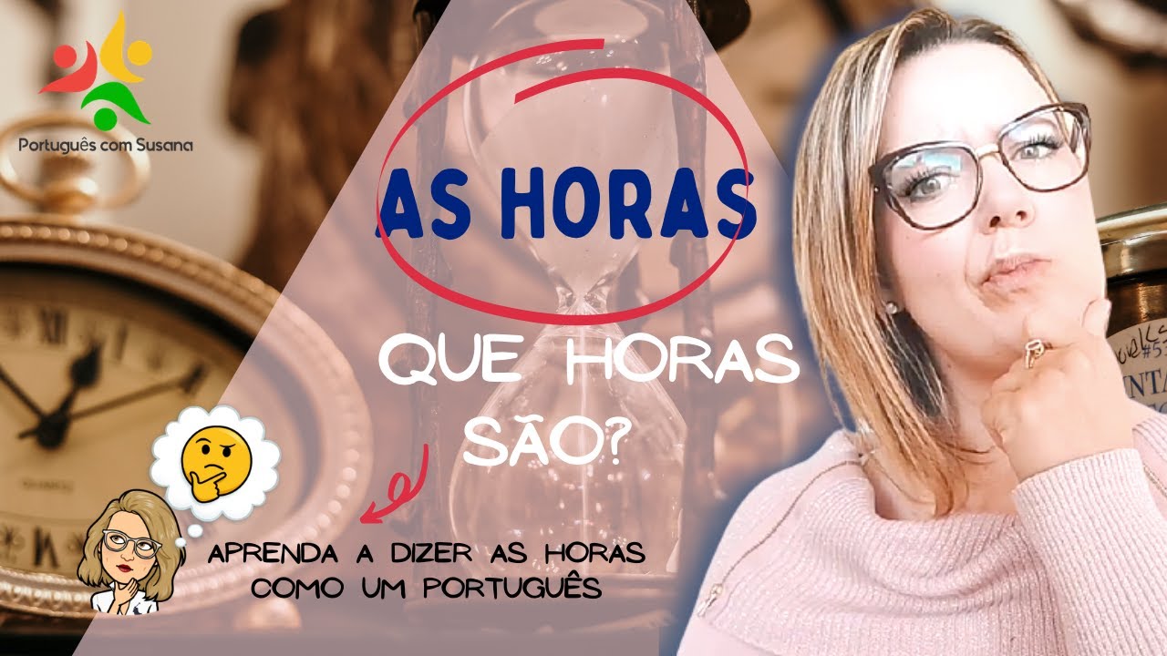 Como dizer as HORAS em PORTUGUÊS? - Que horas são?