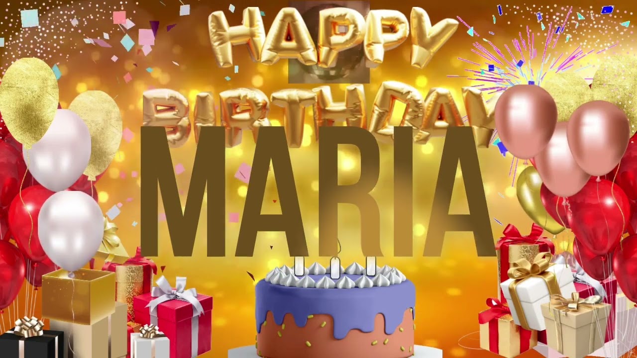 MARIA - Happy Birthday Maria