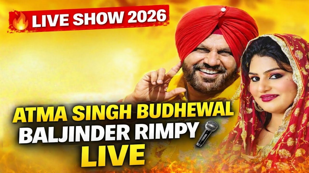 ATMA SINGH BUDHEWAL  Baljinder Rimpy live Show 