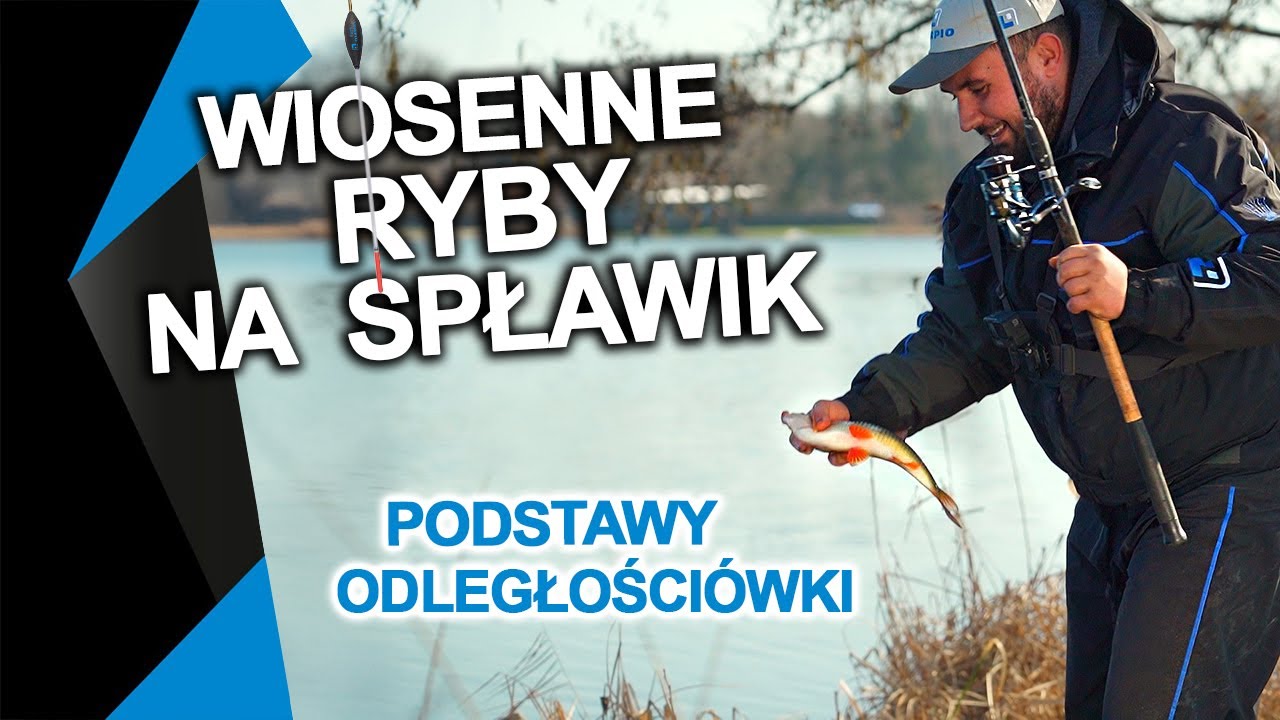 Wiosenne ryby na spławik przelotowy. Podstawy odległościówki