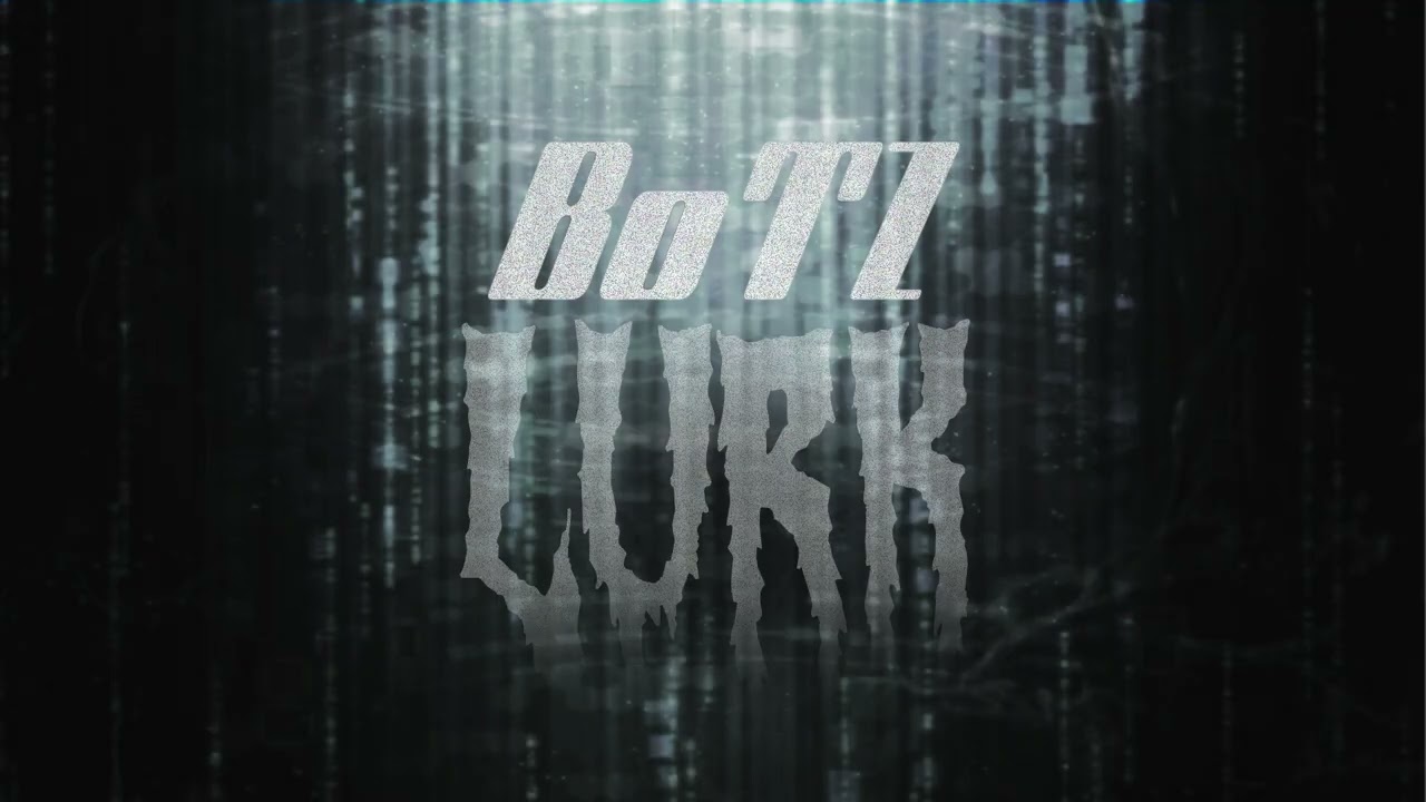 BoTZ - Lurk - part 2