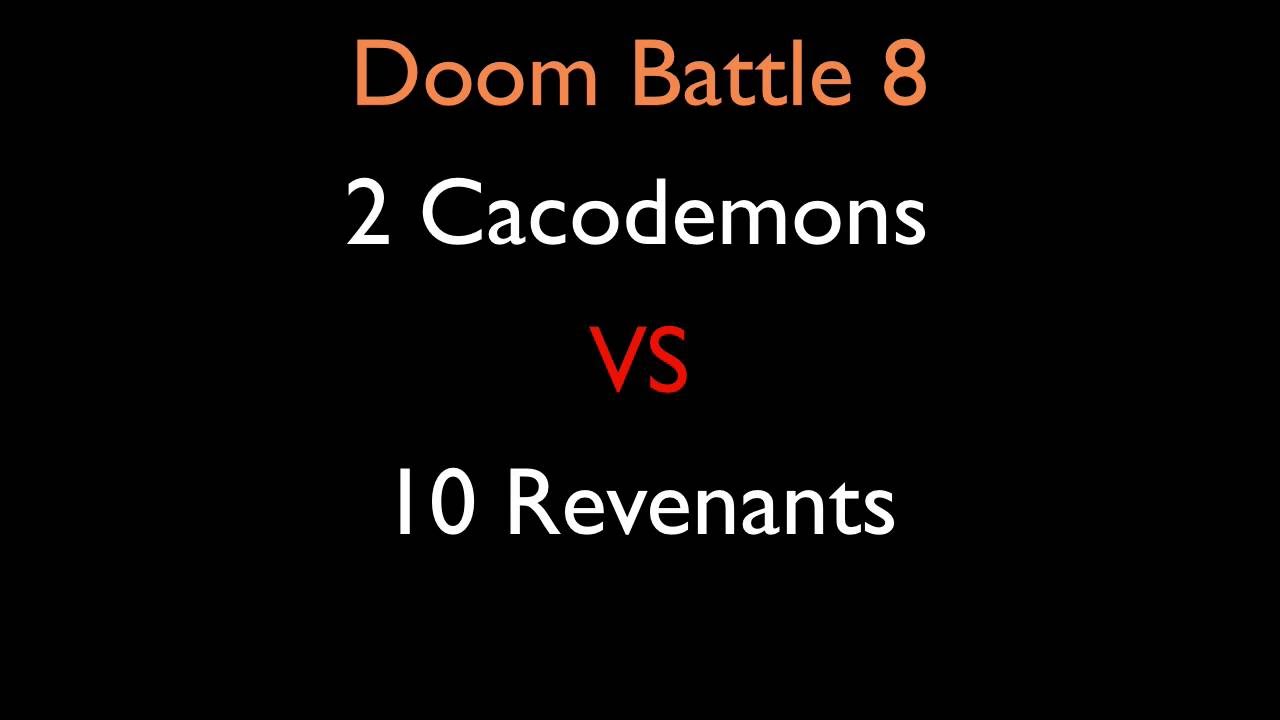 Doom Battle #8 2 Cacodemons VS 10 Revenants