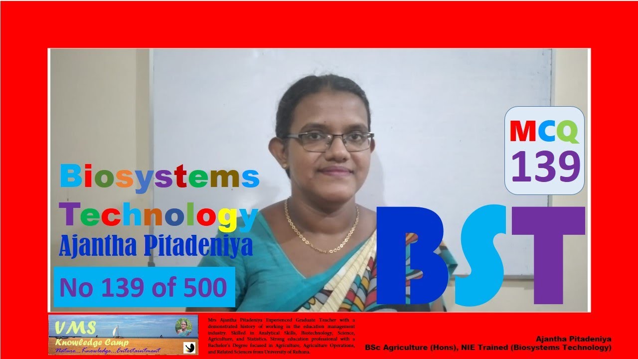 BST MCQ 139 | BST MCQ Discussion | Question No 139 of 500 | Biosystems Technology - BST