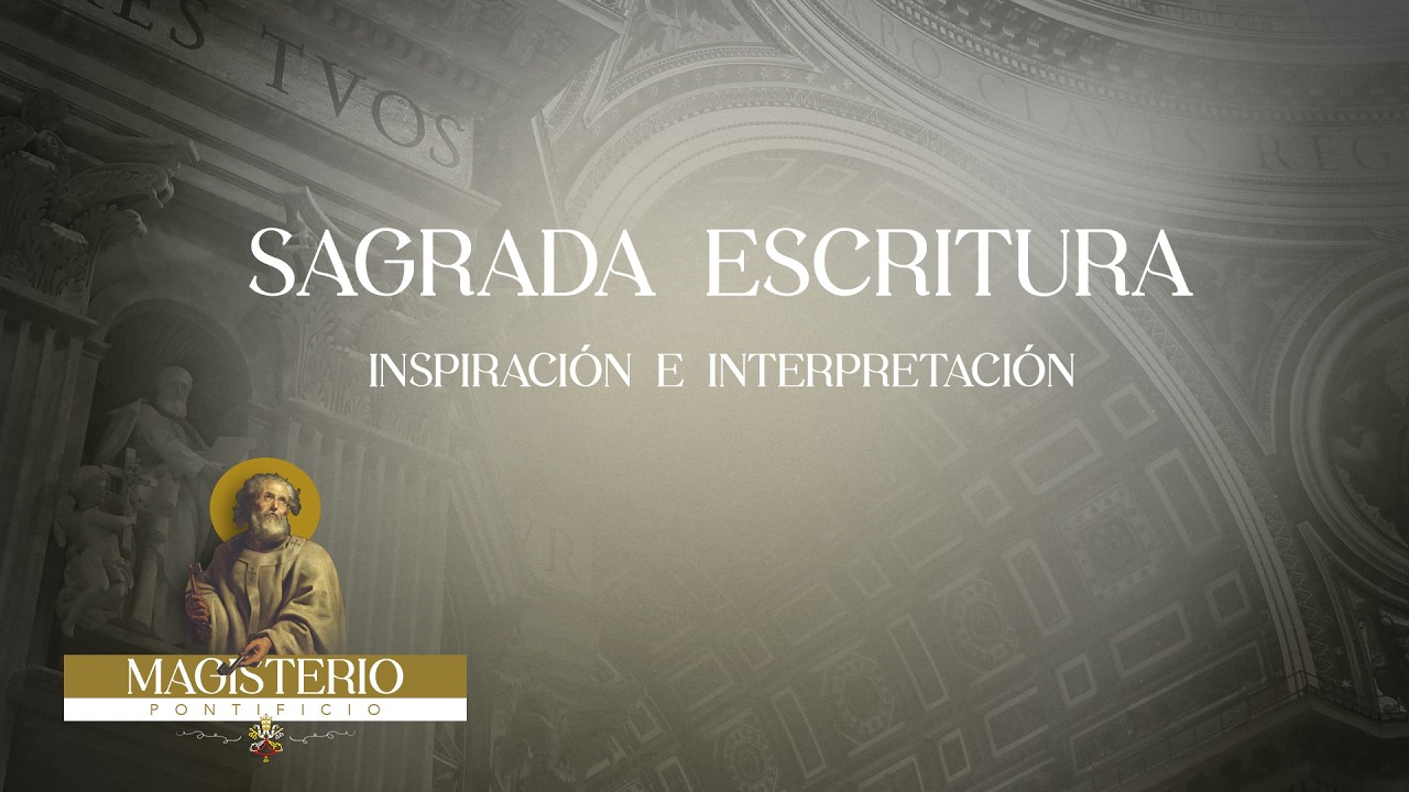 Sagrada Escritura | Inspiración  e interpretación