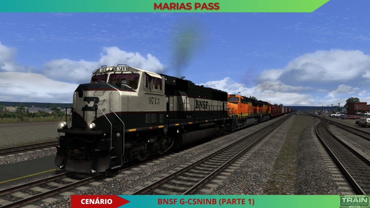 TRAIN SIMULATOR CLASSIC | MARIAS PASS - CENÁRIO: BNSF G-CSNINB (PARTE 1)
