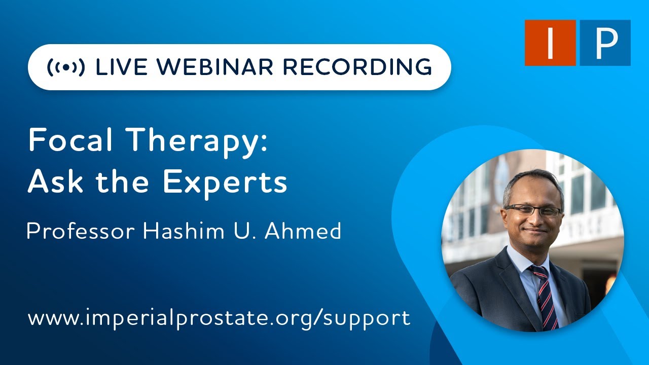 🔍 Focal Therapy - Ask the Experts Webinar with Professor Hashim Ahmed