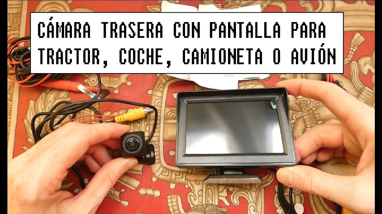 C&Aacute;MARA TRASERA Y PANTALLA, 👨🏽&zwj;🌾💻👨&zwj;🎓 para TRACTOR, COCHE o lo que quer&aacute;is!!! MUY &Uacute;TIL!!!!!!