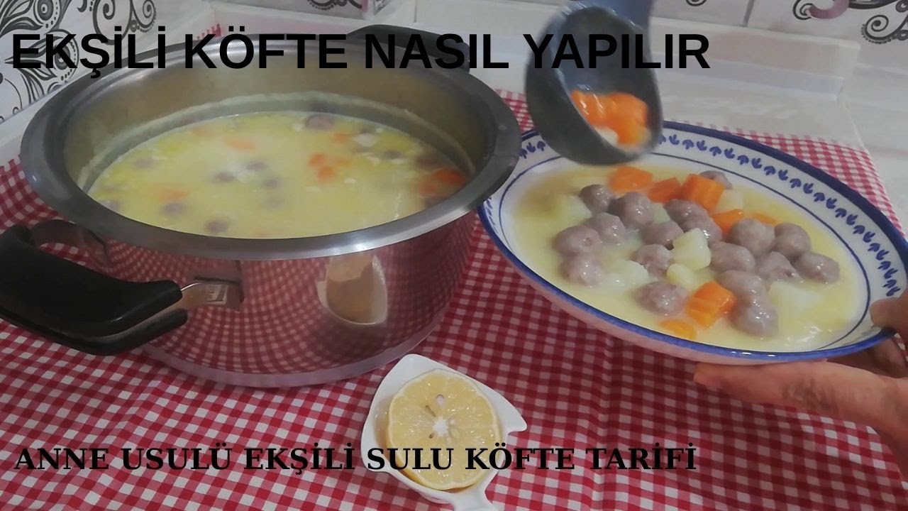 Ekşili Köfte Nasıl Yapılır? Pratik ve Lezzetli Tarif