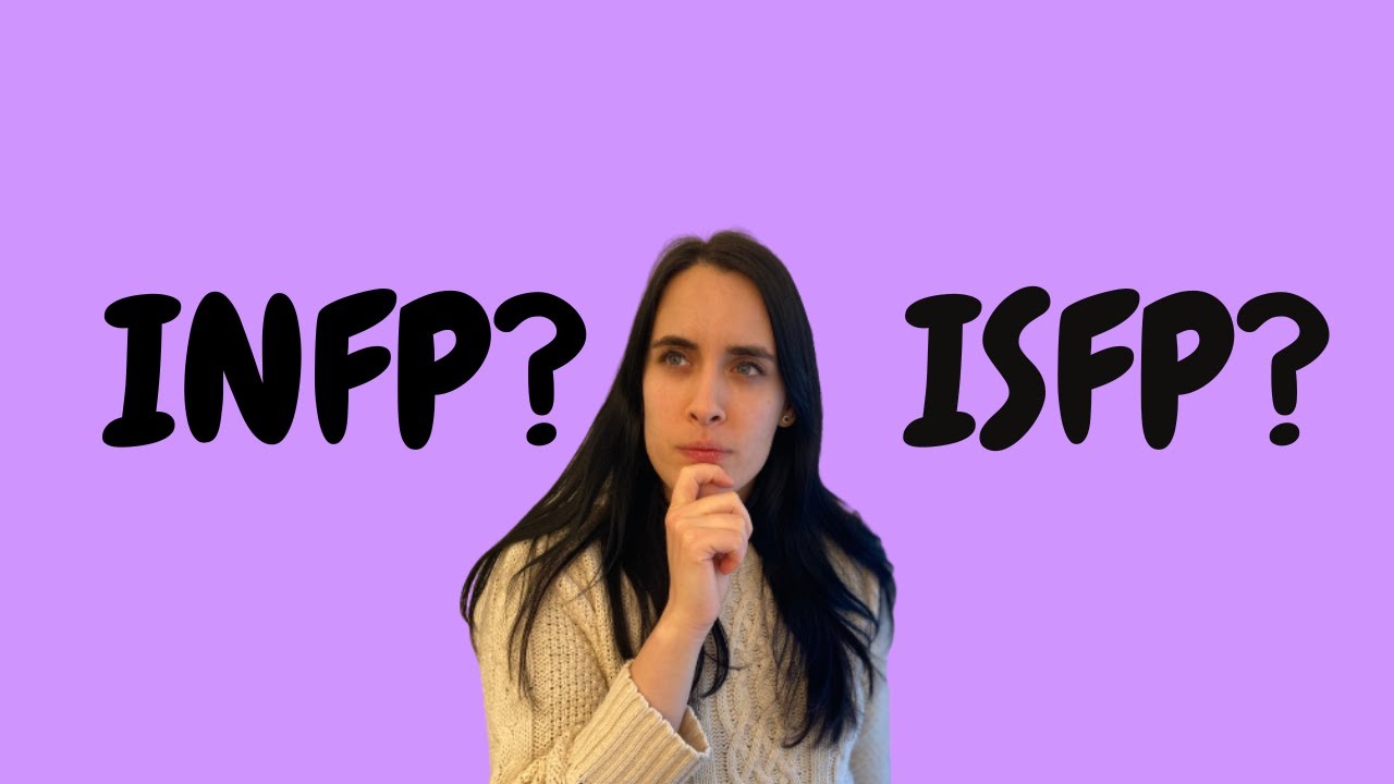 INFP и ISFP — как их отличить