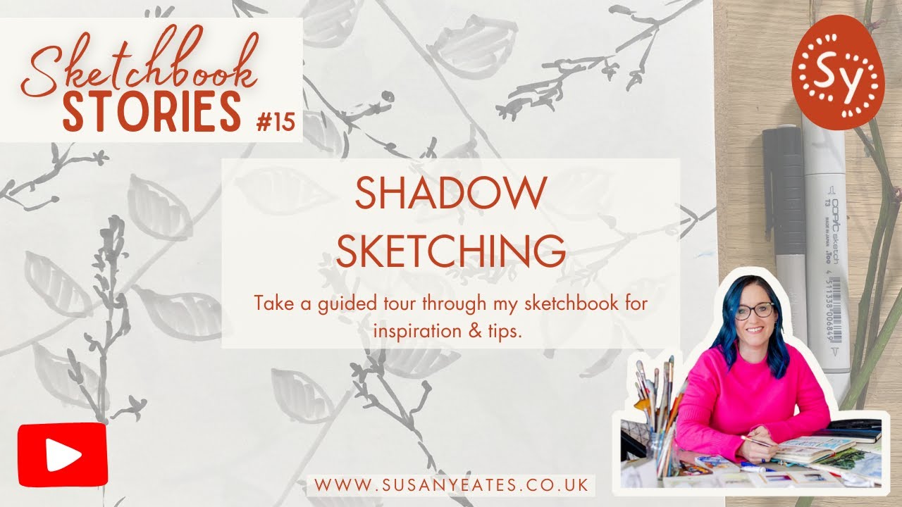 Shadow Sketching - Sketchbook Stories Episode 15