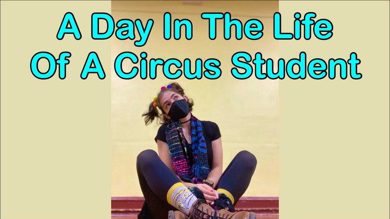 A Day In The Life Of A Circus Student — Circadium Year 1, Term 1