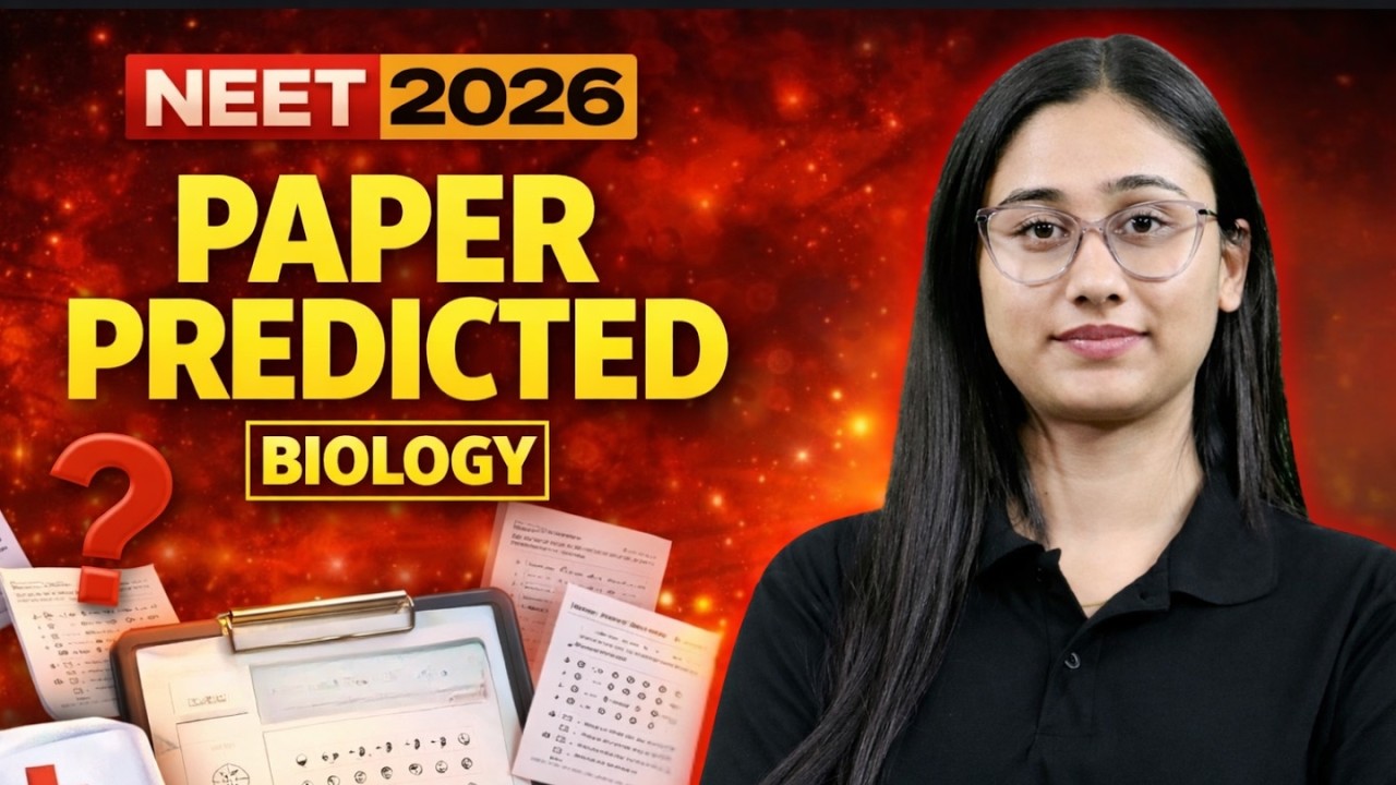 NEET 2026 Paper Predicted | NEET Biology | Must Watch for all NEET 2026 Aspirants