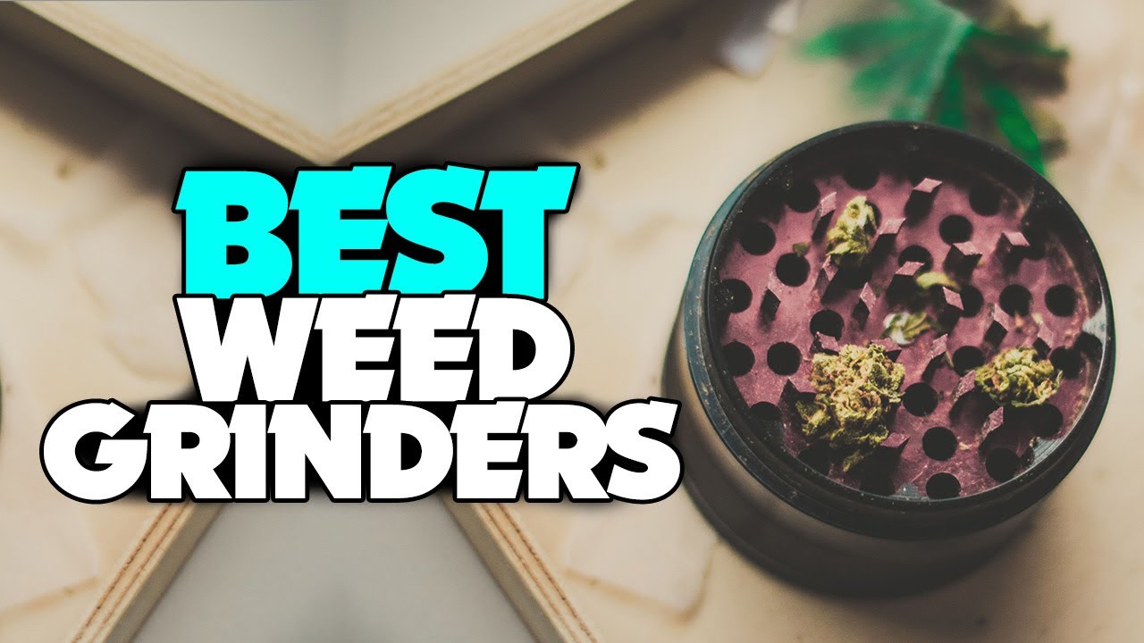 TOP 6: Best Weed Grinders For 2022