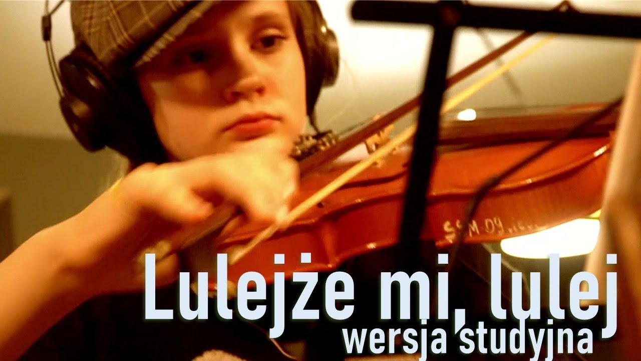 Lulejże mi, lulej - wersja studyjna