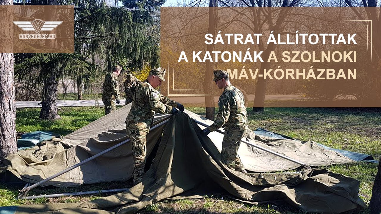 Sátrat állítottak a katonák a szolnoki MÁV-kórházban