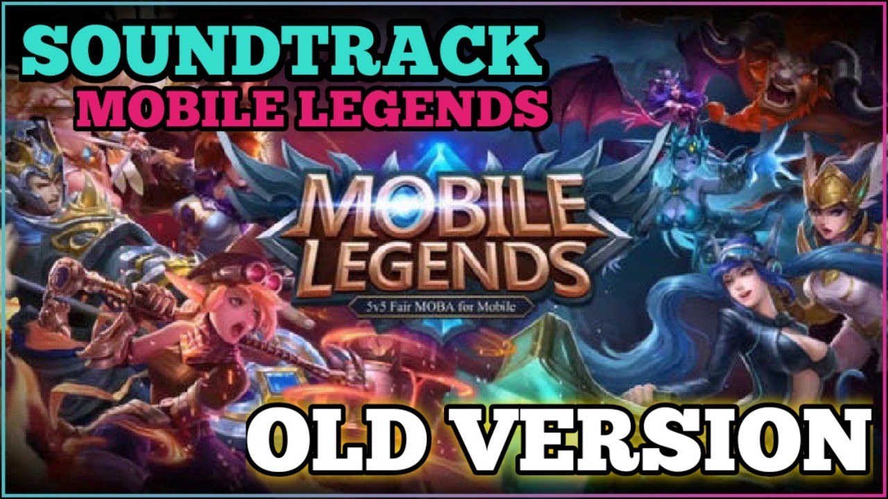Original Soundtrack mobile legends Old Version Backsound