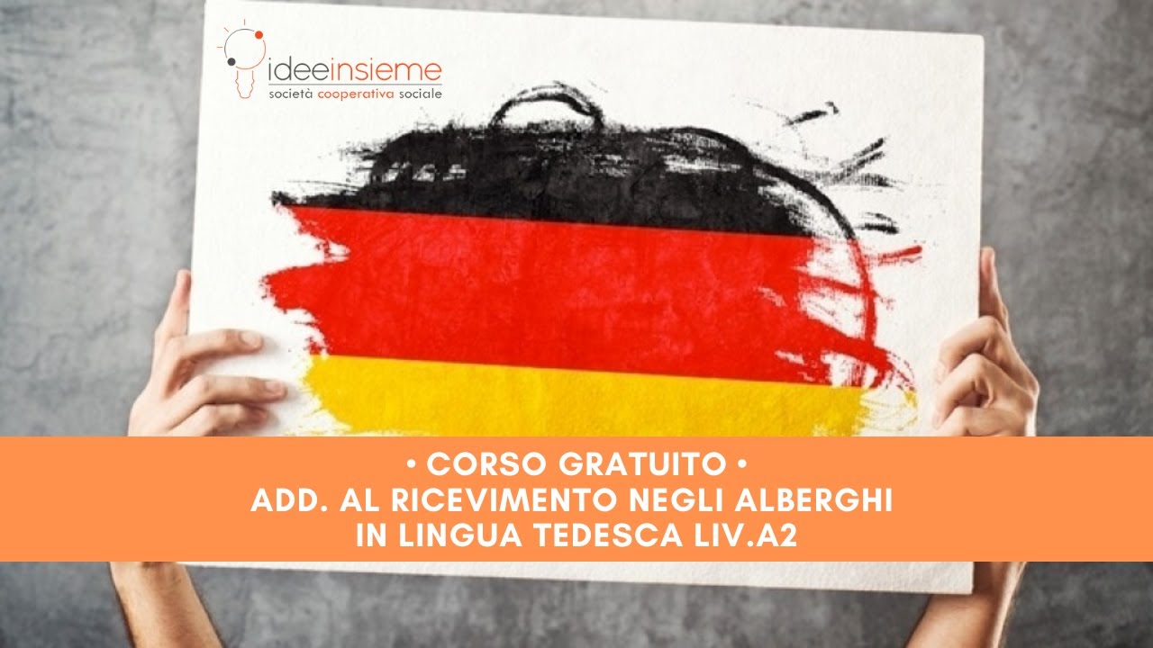 Presentazione corso Add. al Ricevimento Alberghi in tedesco • Gratuito | Idee Insieme soc.coop.soc.