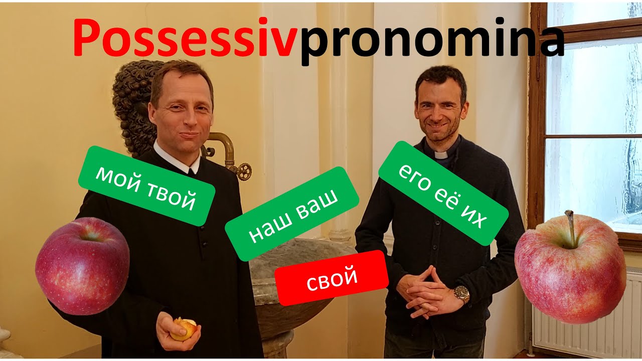 Possessivpronomina | Einfach Russisch lernen mit Pater Sebastian