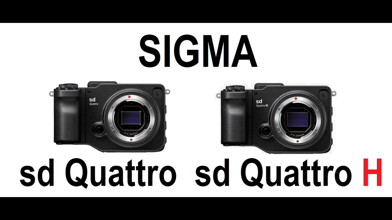 Sigma sd Quattro vs Sigma sd Quattro H