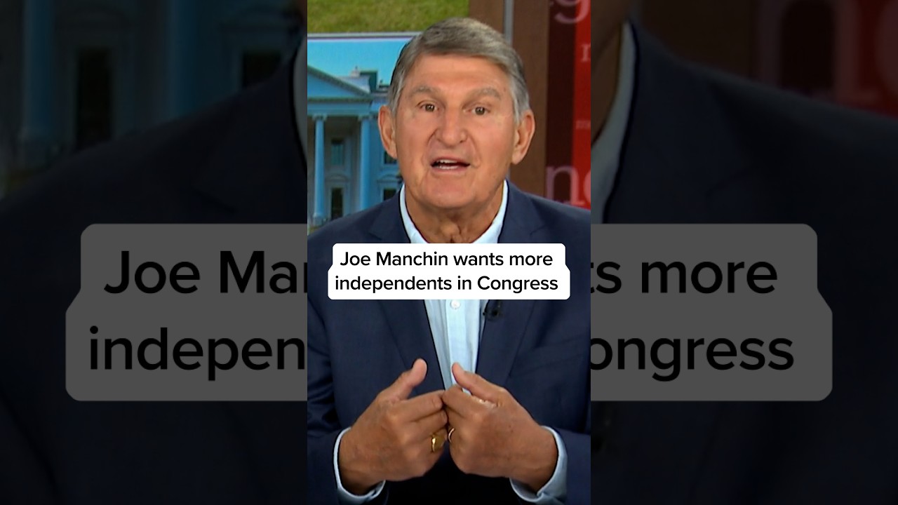 Joe Manchin wants more independents in Congress