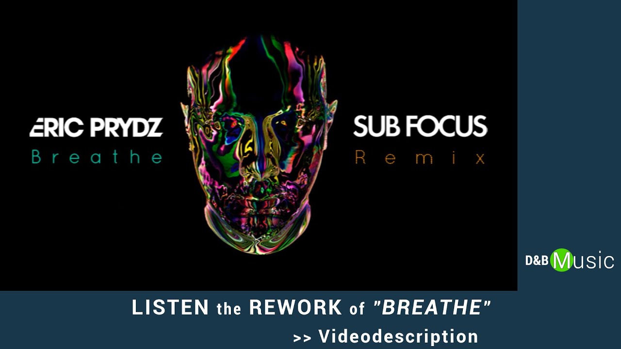 Eric Prydz - BREATHE ft. Rob Swire (Sub Focus Remix) 🟢Mix