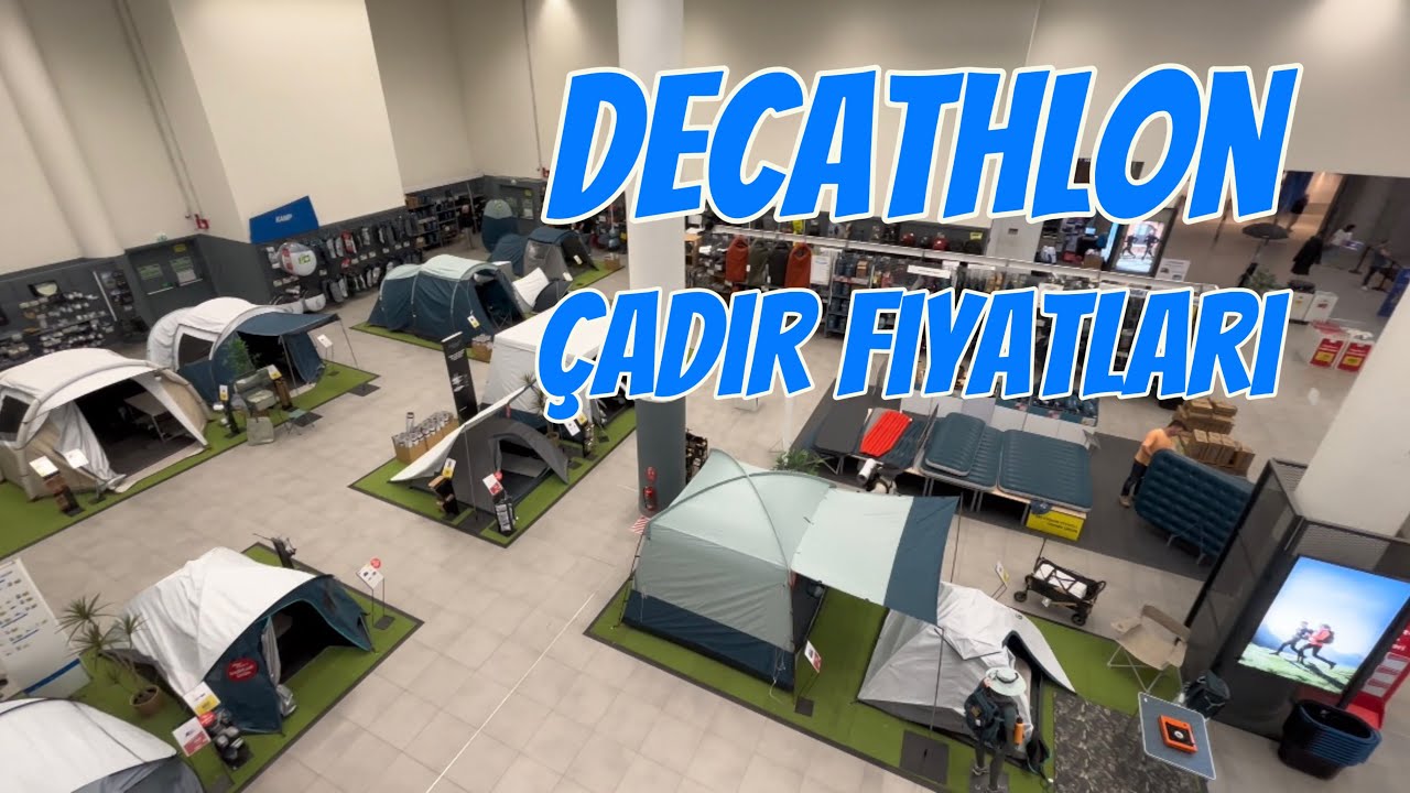 DECATHLON ÇADIR VE MODEL FİYATLARINI KONTROL ETTİK…