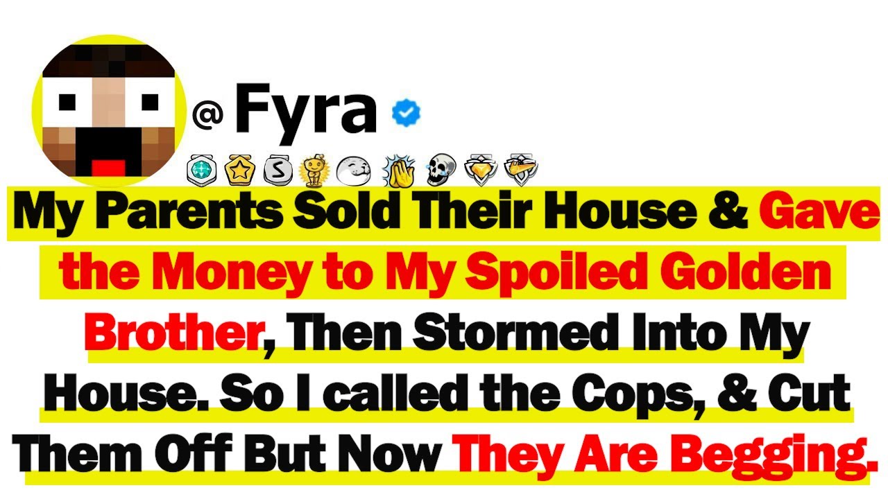 My Parents Sold Their House & Gave the Money to My Golden Bro, Then Stormed Into My House To Live W/