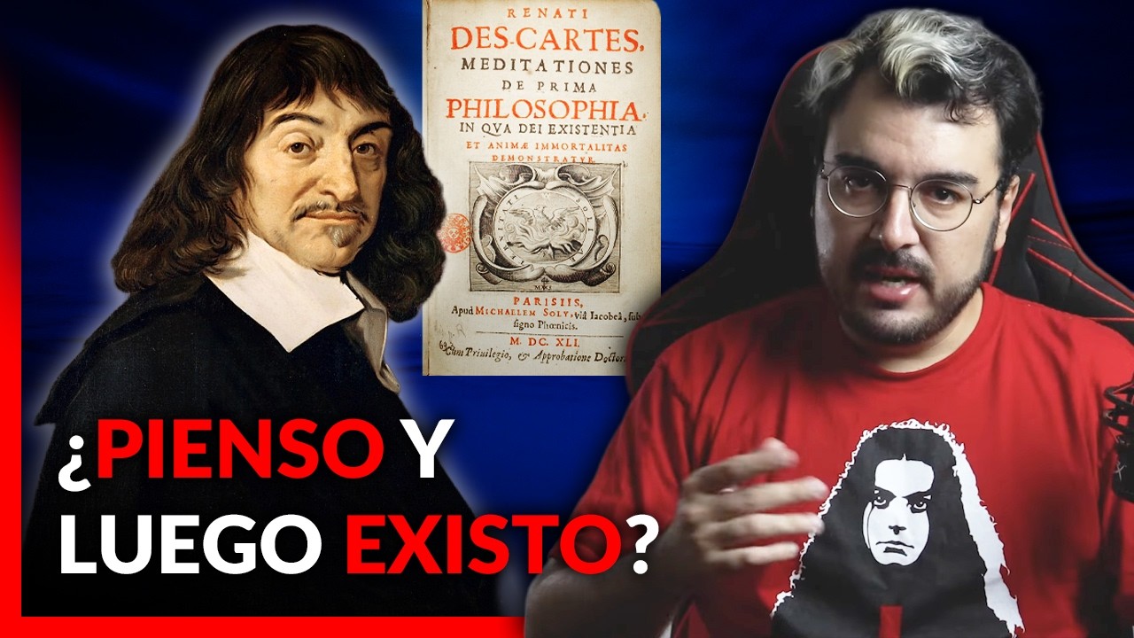 ¿EXISTE EL MUNDO? ¿EXISTE DIOS? Meditaciones metafísicas de René Descartes - Documental filosófico