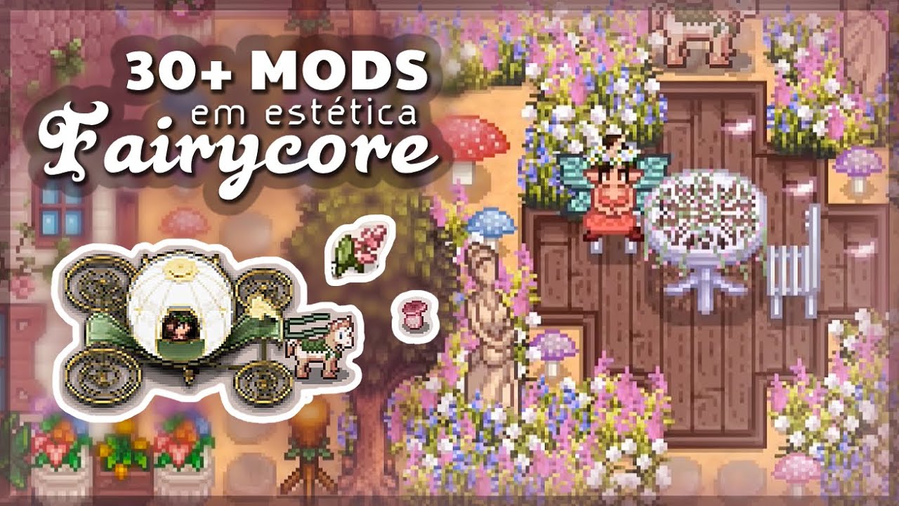 Como Deixar o Stardew Valley Com Estética Fairycore 🧚‍♀️💐 (30+ mods de fada p/ PC 1.5)