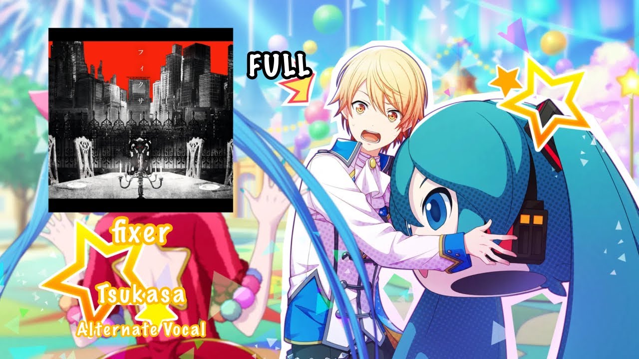 [FULL VER] fixer フィクサー Tsukasa Tenma 天馬司 Alternate Vocal