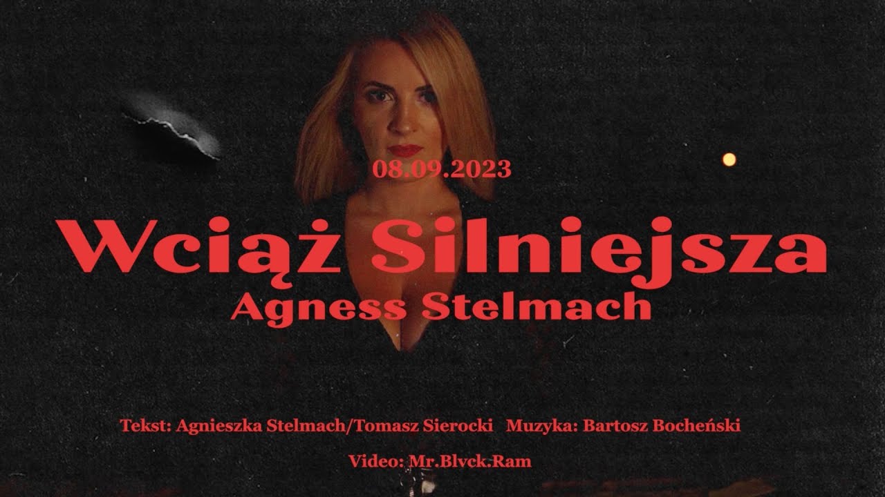 Agness Stelmach - WCIĄŻ SILNIEJSZA [Official Music Video] 2023