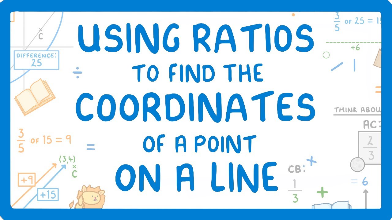 GCSE Maths - Using Ratios to Find the Coordinates of a Point On a Line (2026/27 exams)