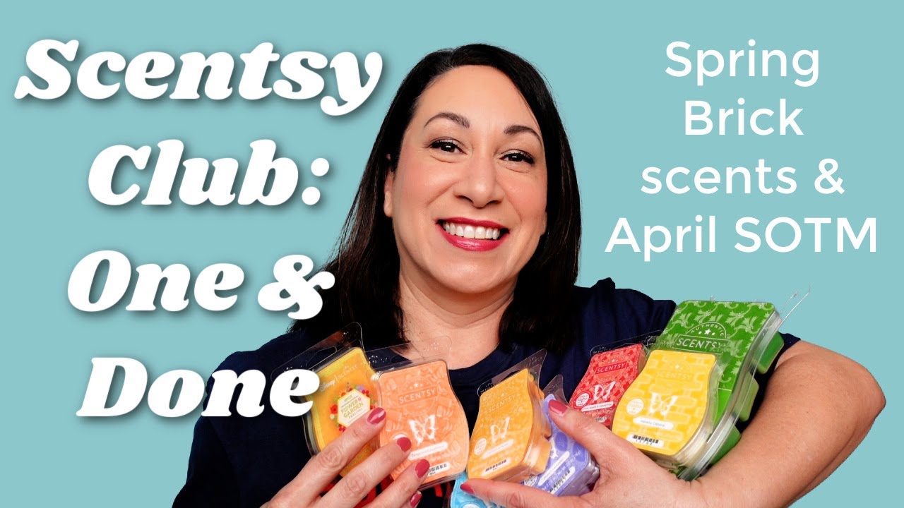 Scentsy Club: Spring Brick Scents, SOTM, plus mini haul