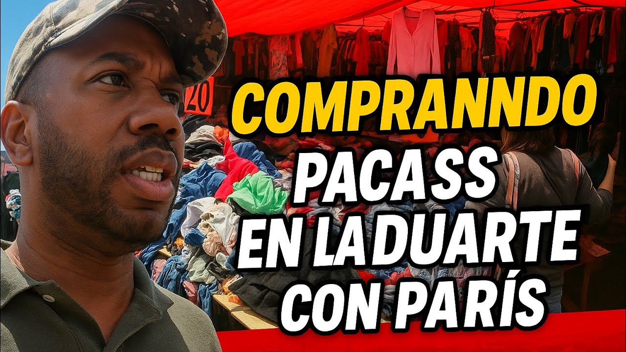 Comprando ROPA de paca en la DUARTE con PARIS