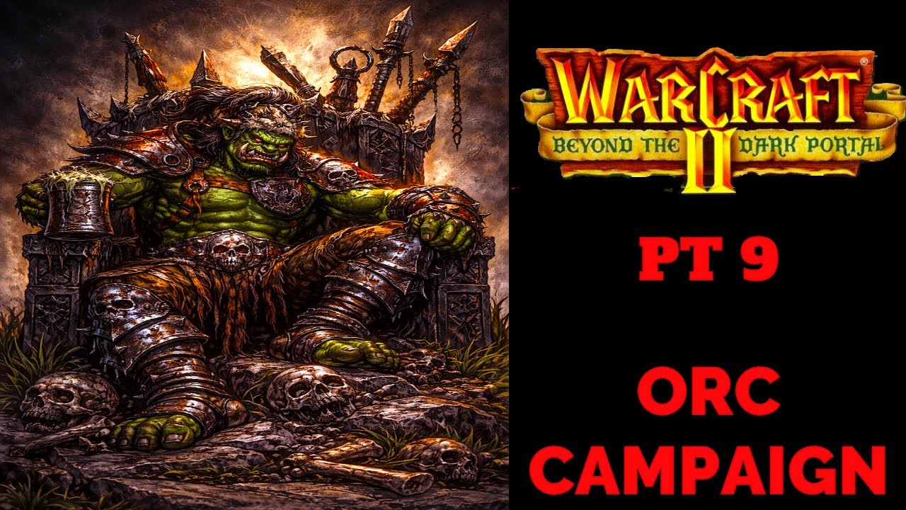 Прохождение Warcraft 2 Beyond The Dark Portal Remastered | Кампания орков: Гробница Саргераса