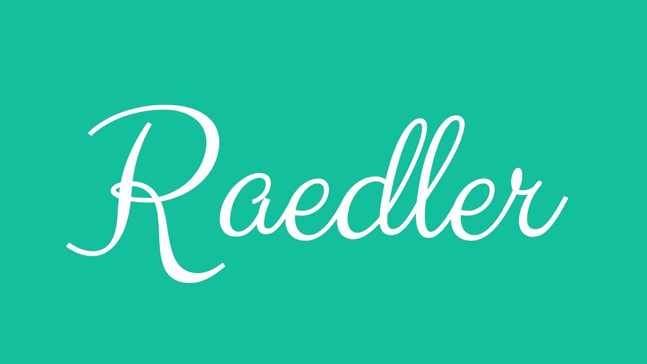 Learn how to Sign the Name Raedler Stylishly in Cursive Writing