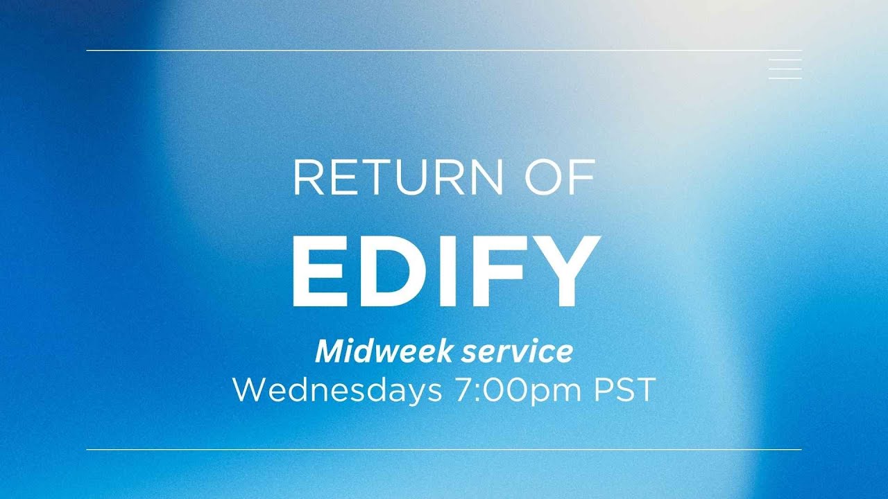 Return of Edify - January 7, 2026