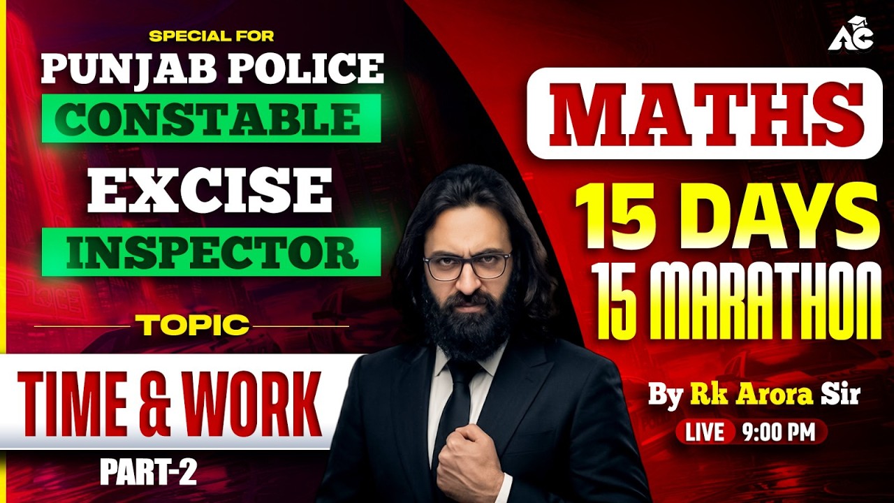 Punjab Police Constable & Excise Inspector Exam 2026 | Maths Time & Work Basics Tricks By Arora Sir