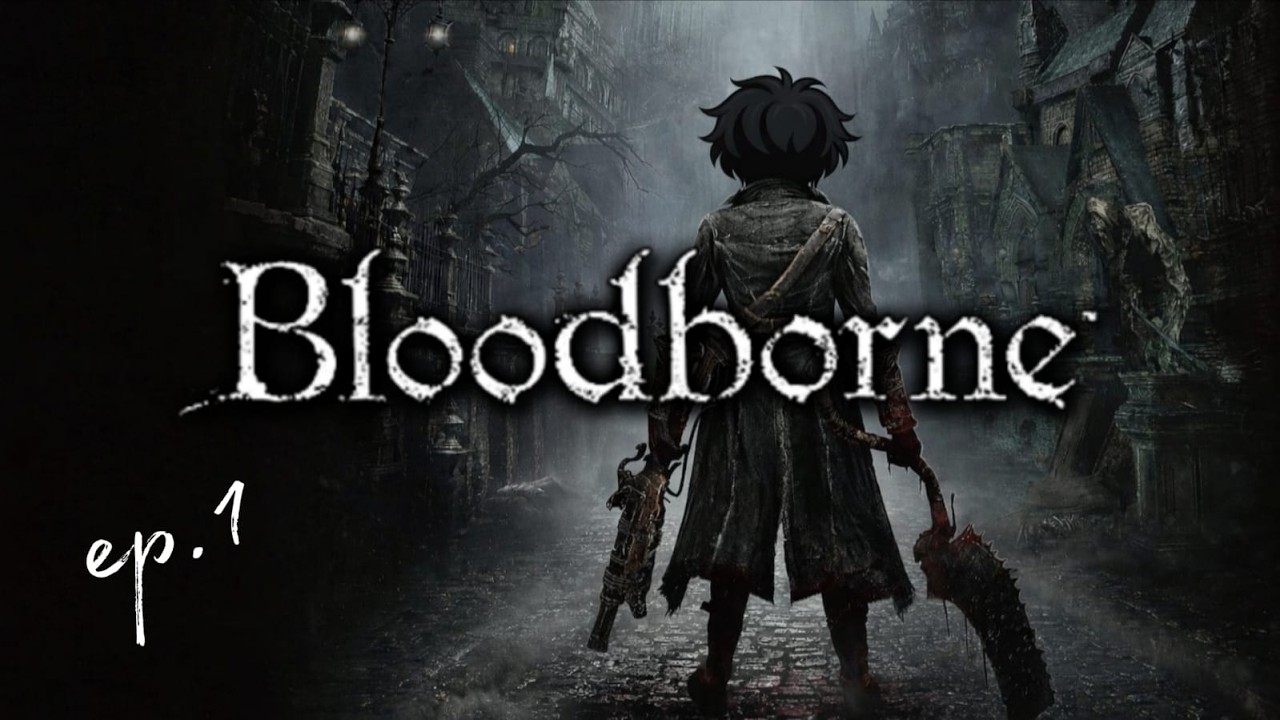 Mi primera vez | bloodborne