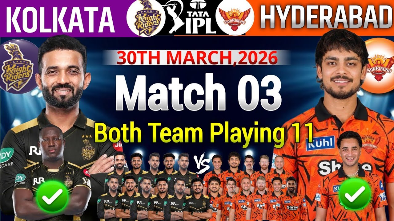 TATA IPL 2026|Kolkata Knight Riders vs Sunrisers Hyderabad 3rd Match Probable Playing11|Kkr vs Srh