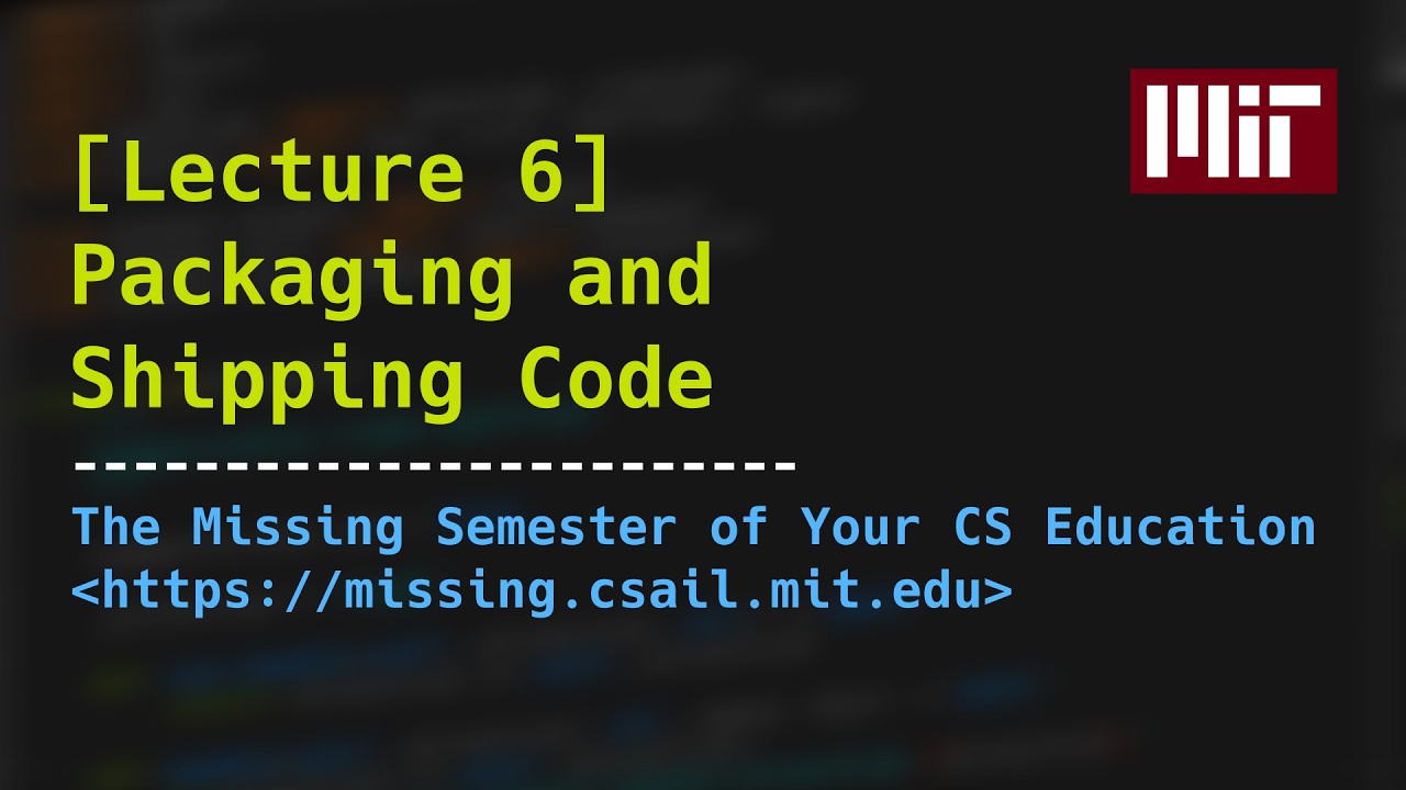 Lecture 6: Packaging and Shipping Code