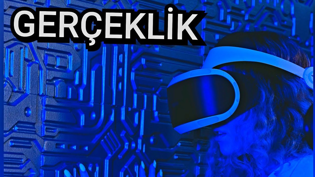 Gerçeklik Nedir? 1.KISIM