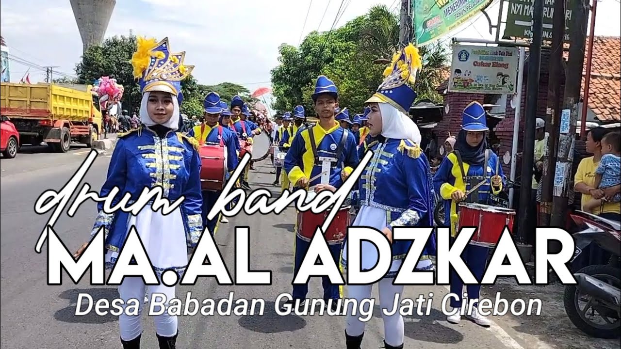 drum band MA.AL ADZKAR, BABADAN GUNUNG JATI