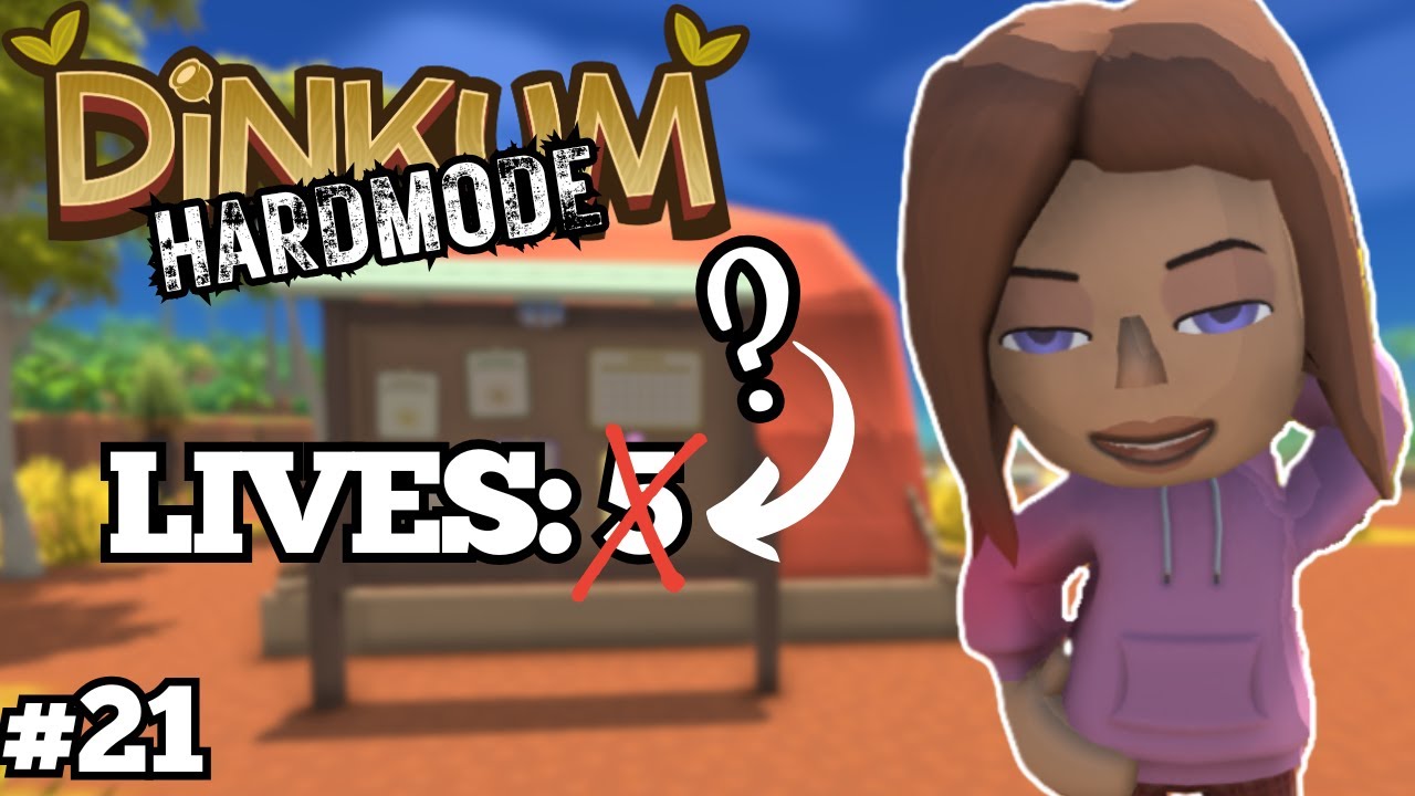 Dinkum Hard Mode Episode 21