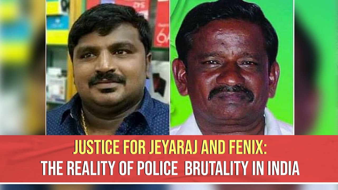 #JusticeForJeyarajAndFenix: The Reality Of Police Brutality In India