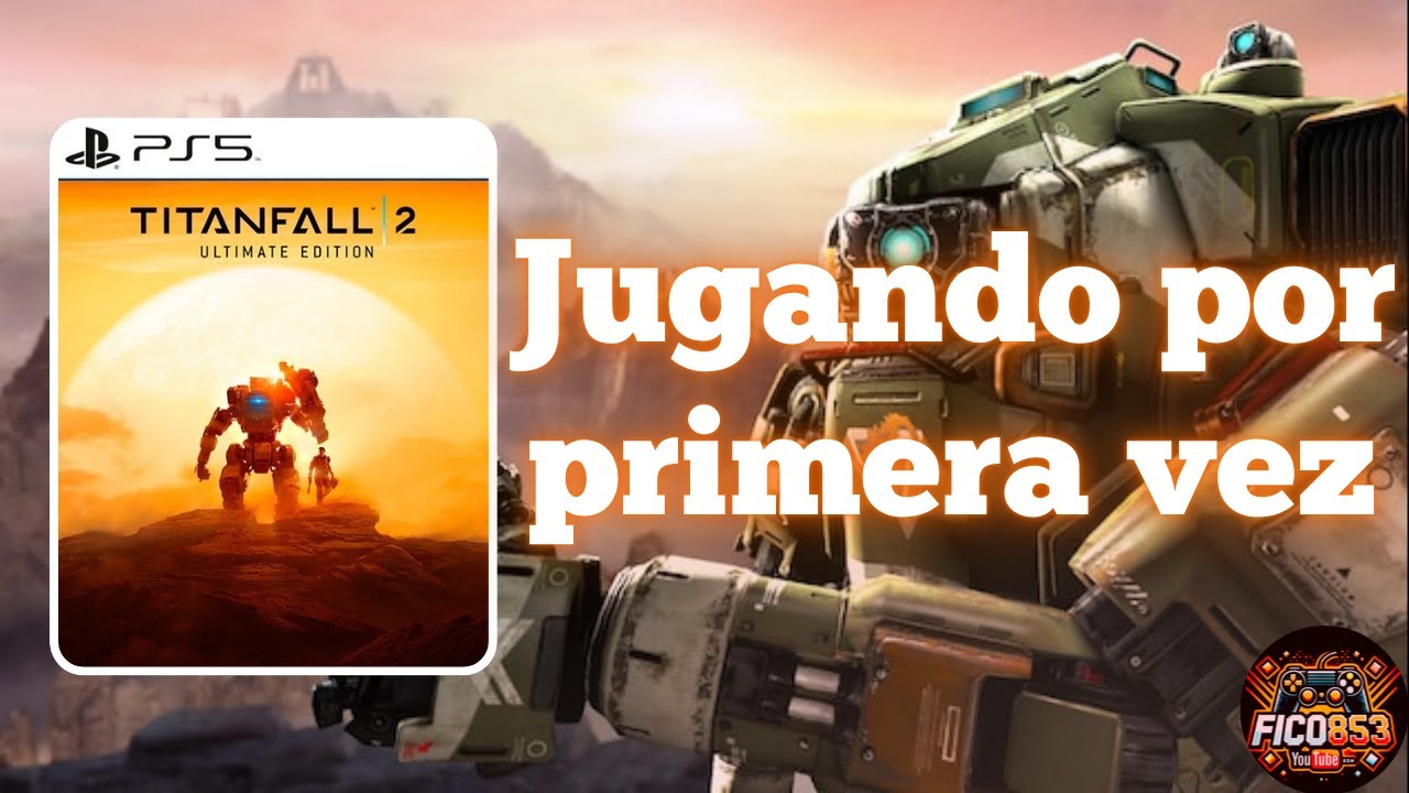 Probando El Titanfall 2, el juego que mas merece una secuela de todos