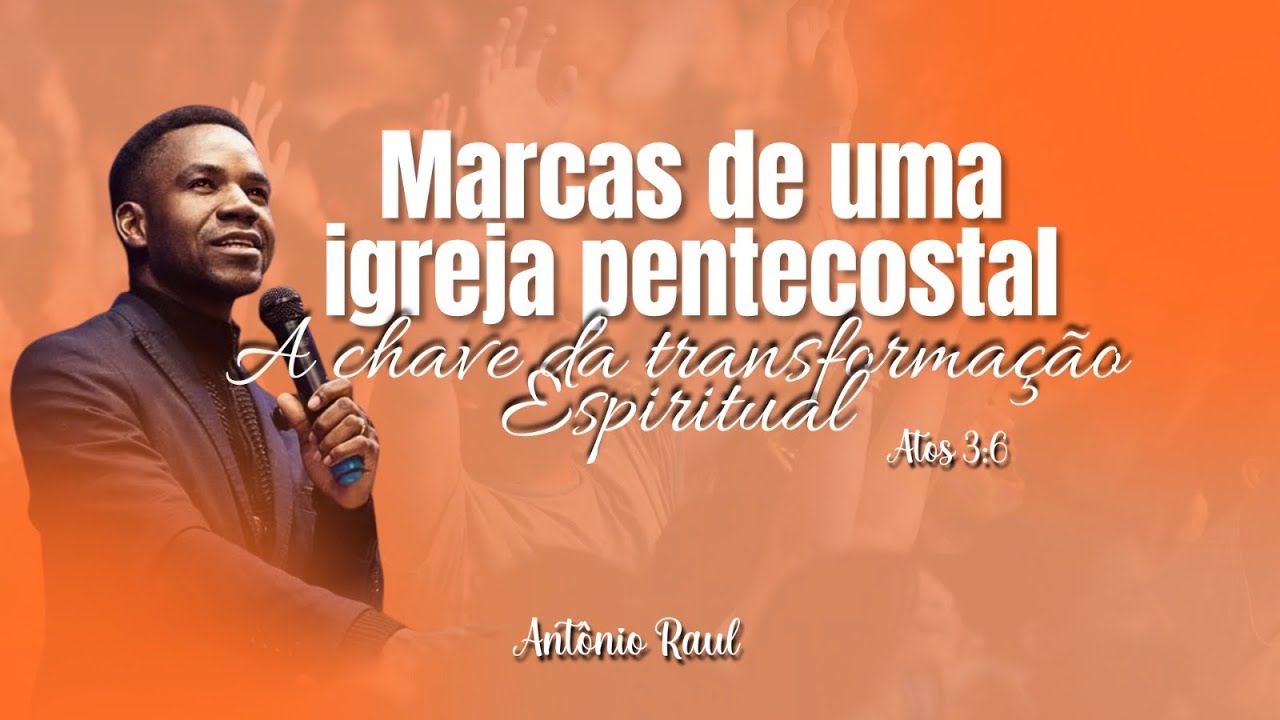 MARCAS DE UMA IGREJA PENTECOSTAL