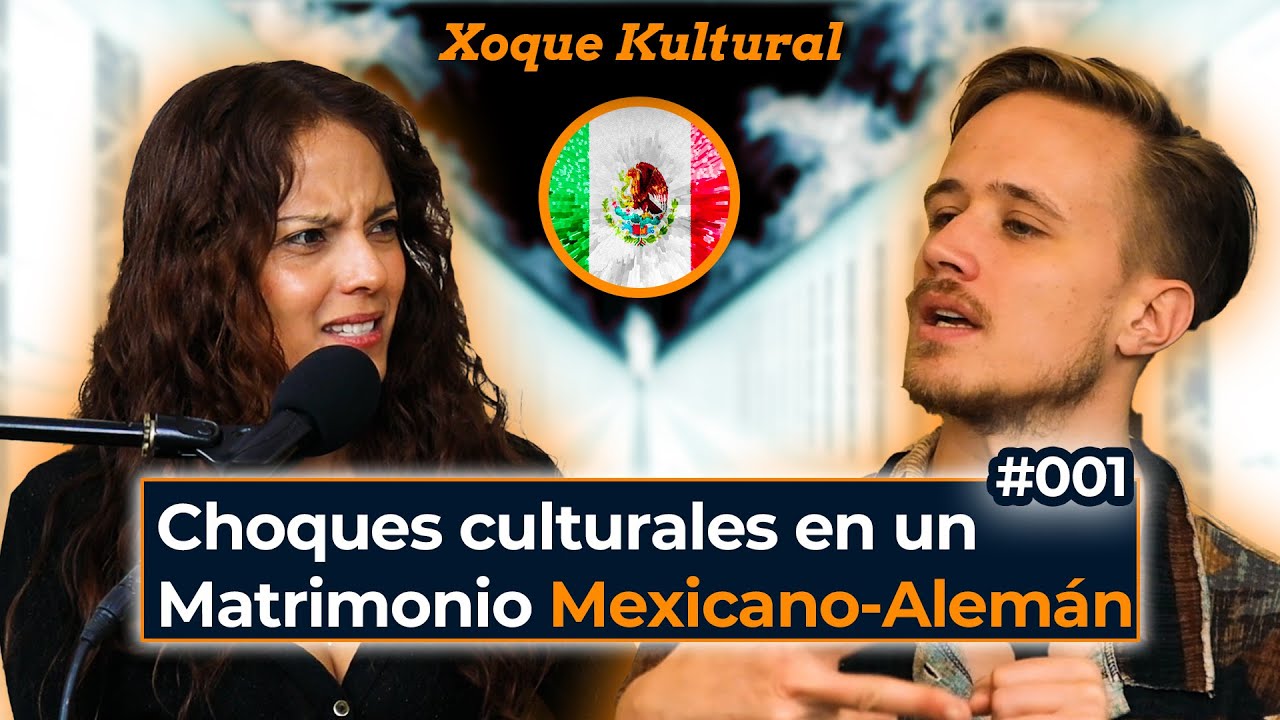 Mi Esposa Mexicana y Yo (Alemán) Chocamos Por ESO 💥 Xoque Kultural #001 con @Psicología con Jess