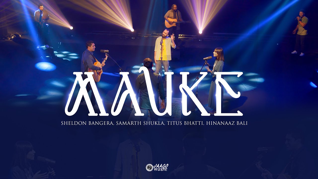 Mauke | Jaago Music ft. Sheldon Bangera, Samarth Shukla, Hinanaaz Bali, Titus Bhatti